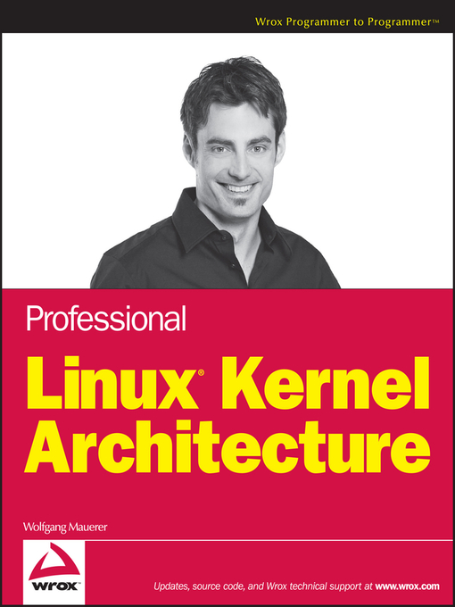 Title details for Professional Linux Kernel Architecture by Wolfgang Mauerer - Available
